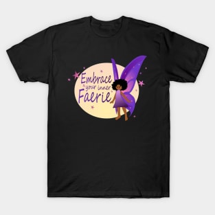 Embrace Your Inner Faerie AA T-Shirt